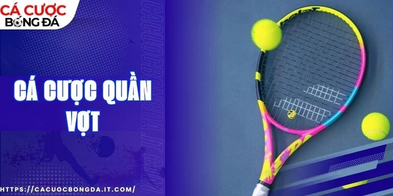 Hạn chế mắc phải sai lầm khi cá độ tennis 