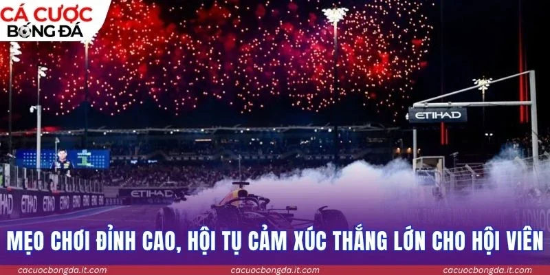 Mẹo chơi đỉnh cao, hội tụ cảm xúc thắng lớn cho hội viên